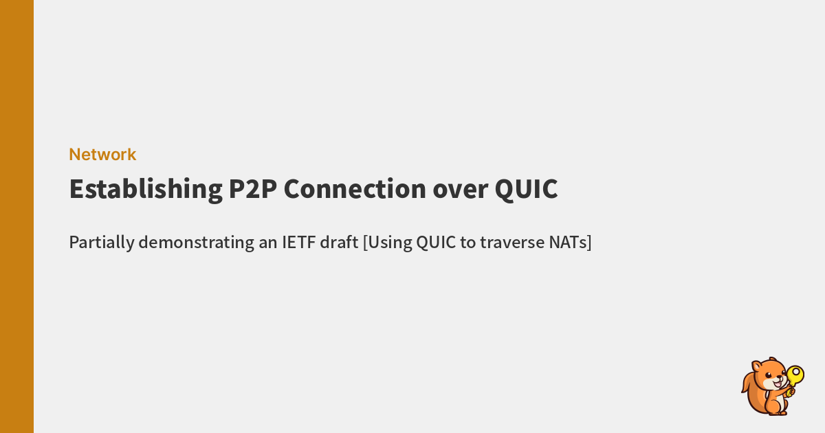 Establishing P2P Connection over QUIC